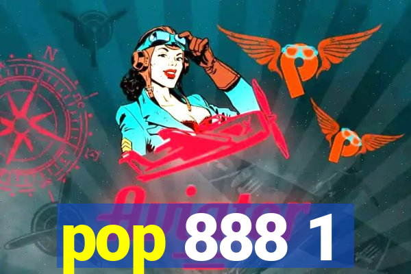 pop 888 1
